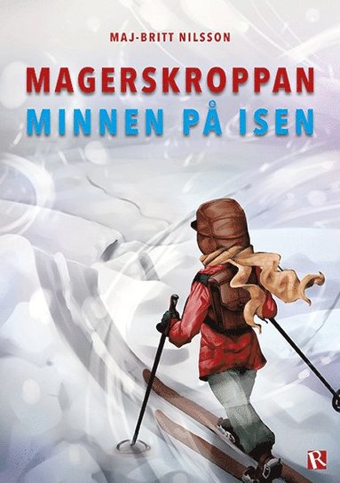 Magerskroppan : minnen p� isen (inbunden)