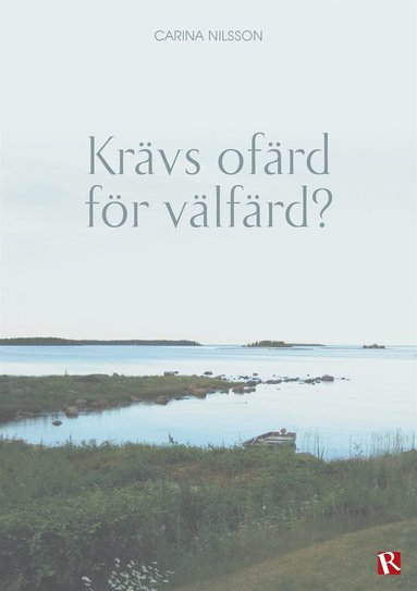 Krävs ofärd för välfärd? (häftad)