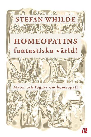 Homeopatins fantastiska vrld! Myter och lgner om homeopati (e-bok)
