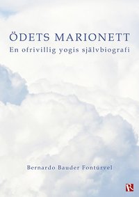 Ödets marionett : en ofrivillig yogis självbiografi (häftad)
