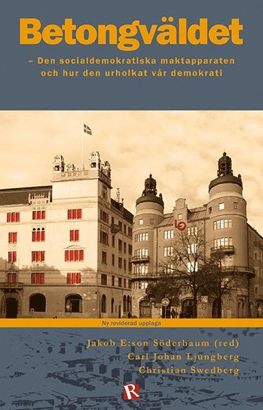 Betongvldet : den socialdemokratiska maktapparaten och hur den urholkat vr demokrati (pocket)