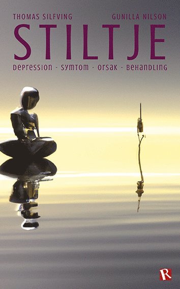 Stiltje : depression - symtom - orsak - behandling (inbunden)