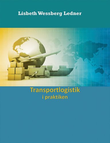 Transportlogistik i praktiken (häftad)