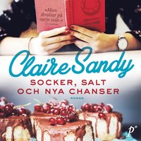 Socker, salt och nya chanser (ljudbok)