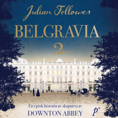 Belgravia. Del 2 (inbunden)