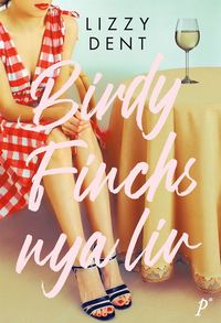 Birdy Finchs nya liv (inbunden)