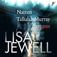 Natten Tallulah Murray försvann (ljudbok)