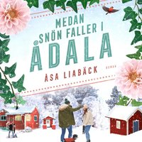 Medan snön faller i Ådala (ljudbok)