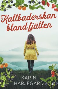 Kallbaderskan bland fjällen (inbunden)