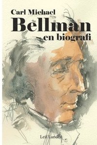 Carl Michael Bellman - en biografi (hftad)
