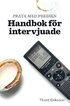 Prata med pressen : handbok f�r intervjuade