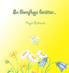 En blomfluga berttar... (hftad)