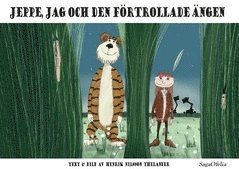 Jeppe, jag och den frtrollade ngen (inbunden)