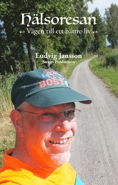 Hlsoresan : vgen till ett bttre liv (inbunden)