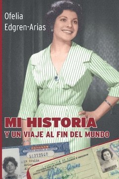 Mi historia : Y un viaje al fin del mundo (h�ftad)