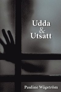 Udda & Utsatt (inbunden)