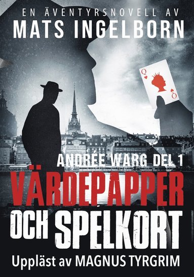 V�rdepapper och spelkort - Andr�e Warg, Del 1 (ljudbok)