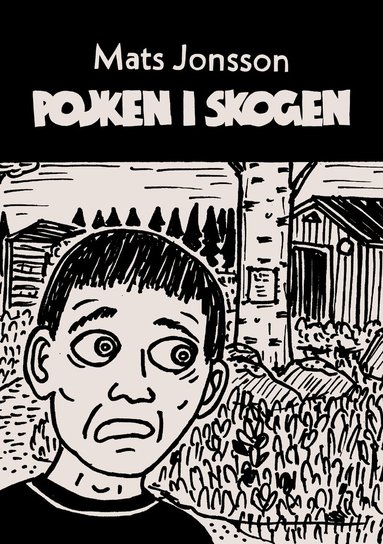 Pojken i skogen (inbunden)