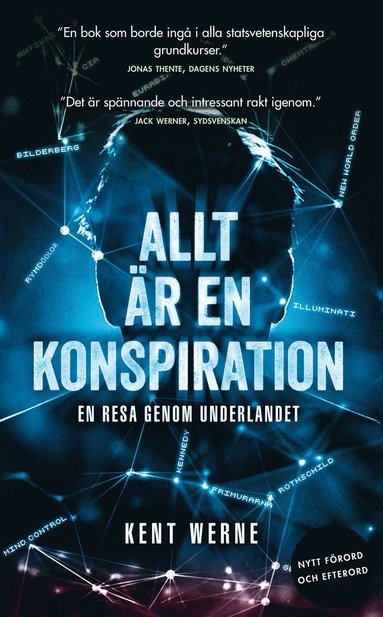 Allt r en konspiration : en resa genom underlandet (inbunden)