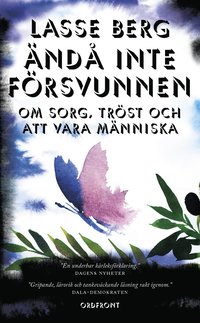 nd inte frsvunnen : om sorg, trst och att vara mnniska (pocket)