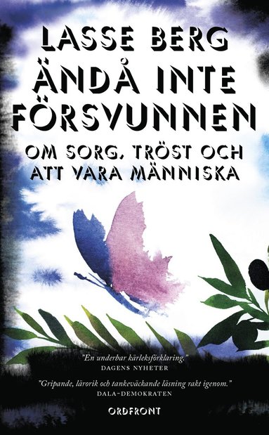 nd inte frsvunnen : om sorg, trst och att vara mnniska (hftad)