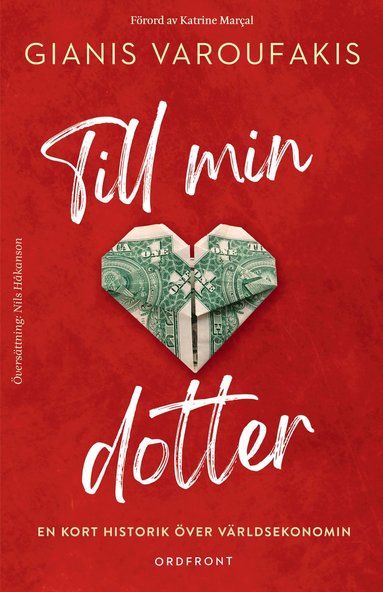 Till min dotter : en kort historik ver vrldsekonomin (hftad)