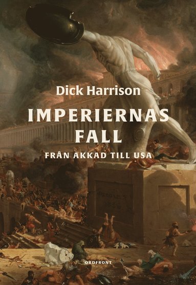 Imperiernas fall : frn Akkad till USA (pocket)