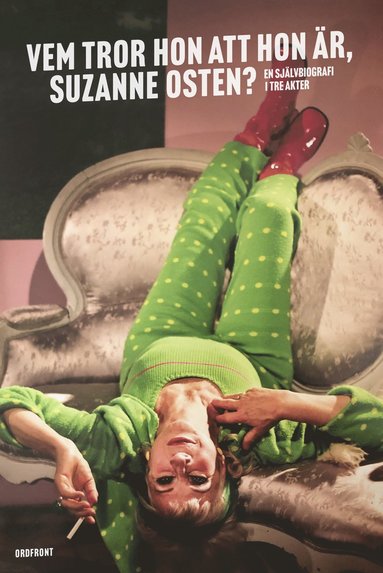 Vem tror hon att hon r, Suzanne Osten? : en sjlvbiografi i tre akter (pocket)