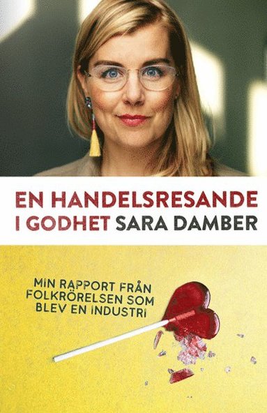 En handelsresande i godhet : min rapport frn folkrrelsen som blev en industri (inbunden)