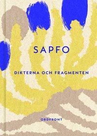 Sapfo : dikterna och fragmenten (inbunden)