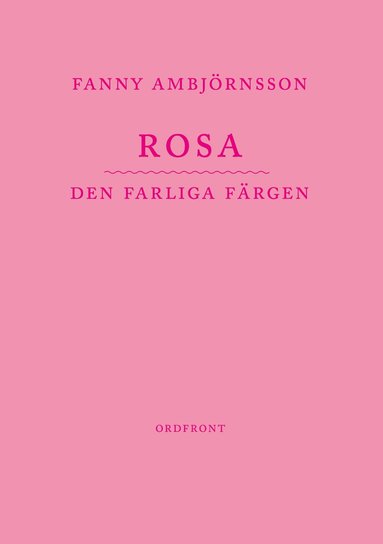 Rosa : den farliga frgen (pocket)
