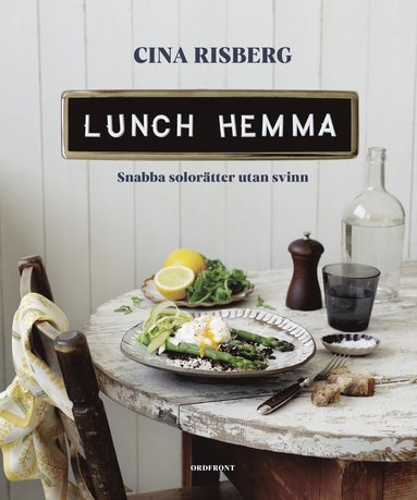 Lunch hemma : Snabba solorätter utan svinn (inbunden)