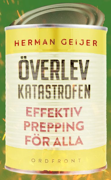 Överlev katastrofen : effektiv prepping för alla (häftad)