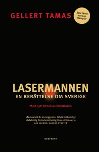Lasermannen : en berättelse om Sverige (häftad)