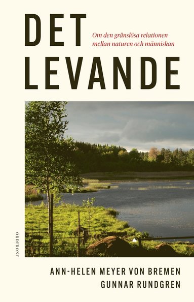 Det levande: Om den grnslsa relationen mellan naturen och mnniskan (pocket)