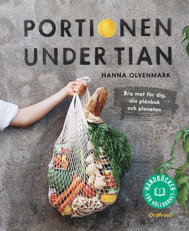 Portionen under tian : bra mat för dig, din plånbok och planeten (inbunden)