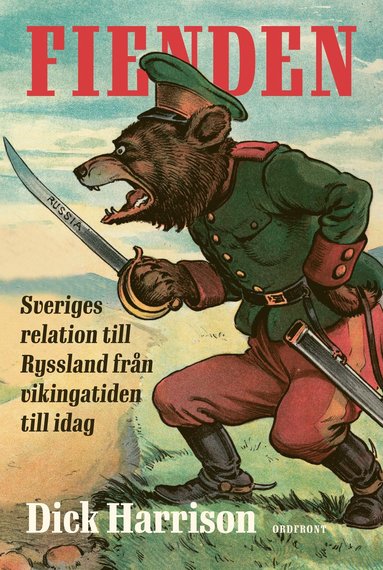 Fienden : Sveriges relation till Ryssland från vikingatiden till idag (pocket)