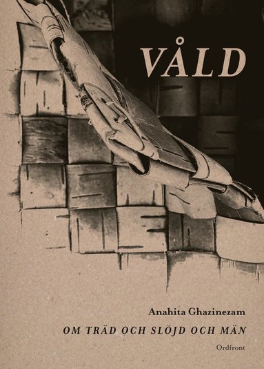 Vld : om trd och sljd och mn (pocket)