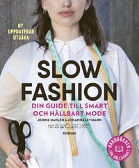 Slow fashion : din guide till smart och hållbart mode (häftad)