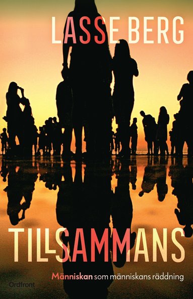 Tillsammans : mnniskan som mnniskans rddning (inbunden)