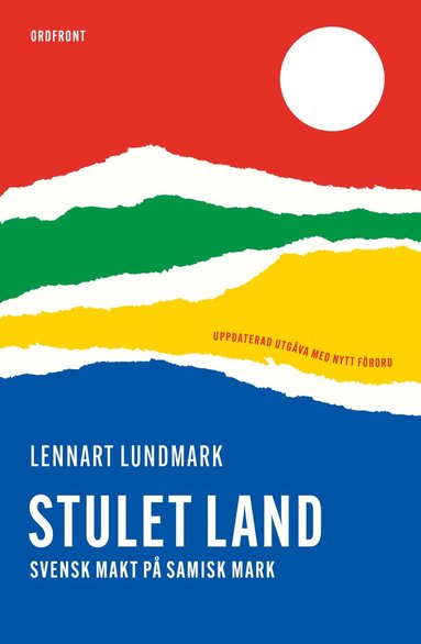 Stulet land : svensk makt p samisk mark (inbunden)