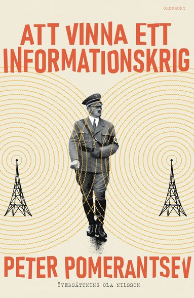 Att vinna ett informationskrig : mannen som verlistade Hitler (inbunden)