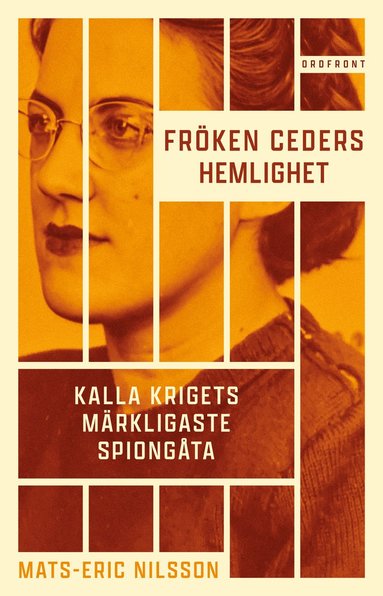 Frken Ceders hemlighet : Kalla krigets mrkligaste spiongta (inbunden)
