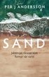 Sand : jakten p� r�varan som formar v�r v�rld