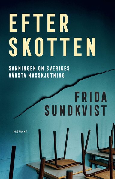 Efter skotten : sanningen om Sveriges v�rsta masskjutning (inbunden)