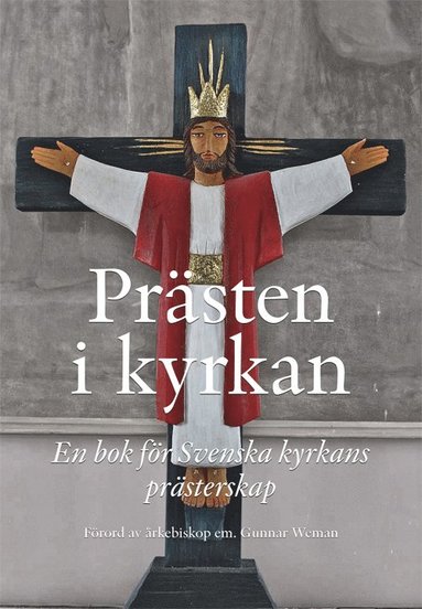 Prsten i kyrkan : En bok fr Svenska kyrkans prsterskap (inbunden)
