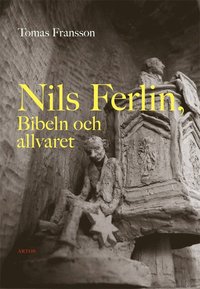 Nils Ferlin, Bibeln och allvaret (hftad)