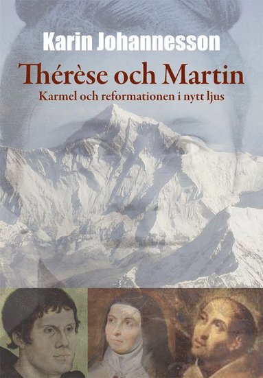 Thrse och Martin : Karmel och reformationen i nytt ljus (pocket)