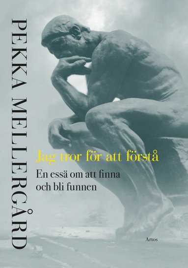 Jag tror fr att frst : en ess om att finna och bli funnen (kartonnage)