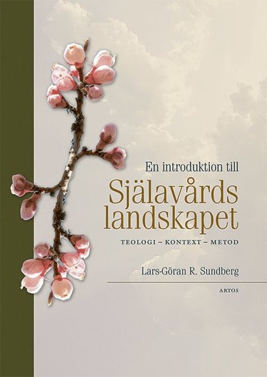 En introduktion till Själavårdslandskapet : teologi, kontext, metod (inbunden)